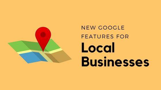 New Features for Local Businesses in Google My Business and Google Maps